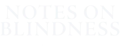 Logo for Notes on Blindness