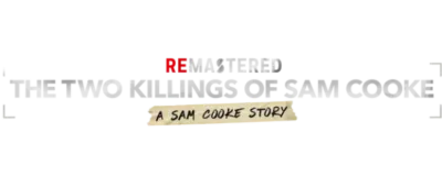 Logo for ReMastered: The Two Killings of Sam Cooke