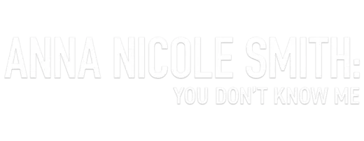 Logo for Anna Nicole Smith: You Don't Know Me