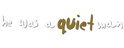 Logo for He Was a Quiet Man